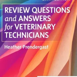 Review Questions and Answers for Veterinary Technicians-6E