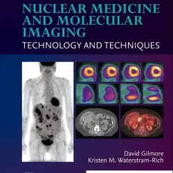 Nuclear Medicine and Molecular Imaging: Technology and Techniques - 9E