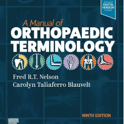 A Manual of Orthopaedic Terminology - 9E