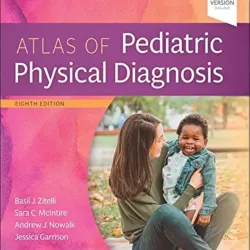 Zitelli and Davis' Atlas of Pediatric Physical Diagnosis - 8E