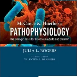 McCance & Huether’s Pathophysiology: The Biologic Basis for Disease in Adults and Children - 9E