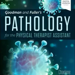 Goodman and Fuller’s Pathology for the Physical Therapist Assistant - 3E