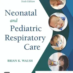 Neonatal and Pediatric Respiratory Care - 6E