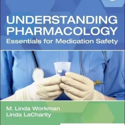 Understanding Pharmacology: Essentials for Medication Safety - 3E