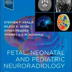 Fetal, Neonatal and Pediatric Neuroradiology - 1E