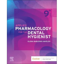 Applied Pharmacology for the Dental Hygienist-9E