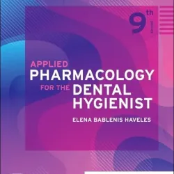 Applied Pharmacology for the Dental Hygienist-9E