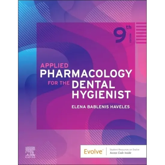 Applied Pharmacology for the Dental Hygienist-9E