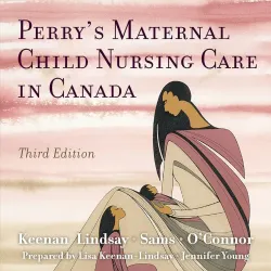 Study Guide for Perry’s Maternal Child Nursing Care in Canada-3E