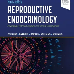 Yen & Jaffe's Reproductive Endocrinology: Physiology, Pathophysiology, and Clinical Management-9E