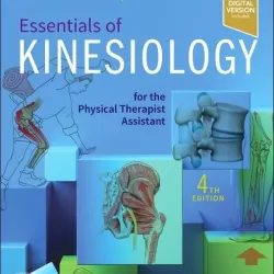 Essentials of Kinesiology for the Physical Therapist Assistant - 4E