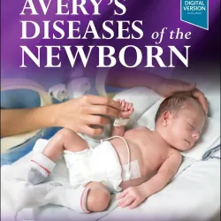 Avery's Diseases of the Newborn-11E