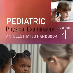 Pediatric Physical Examination: An Illustrated Handbook - 4E