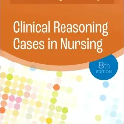 Clinical Reasoning Cases in Nursing-8E