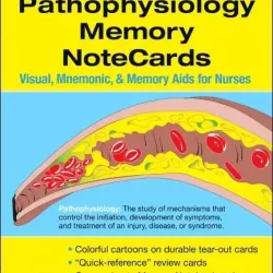 Mosby's® Pathophysiology Memory NoteCards: Visual, Mnemonic, and Memory Aids for Nurses - 3E