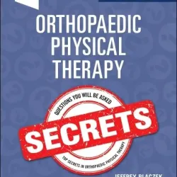 Orthopaedic Physical Therapy Secrets:  4E