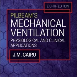 Workbook for Pilbeam's Mechanical Ventilation: Physiological and Clinical Applications - 8E