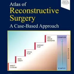 Atlas of Reconstructive Surgery: A Case-Based Approach: A Case-Based Approach - 1E