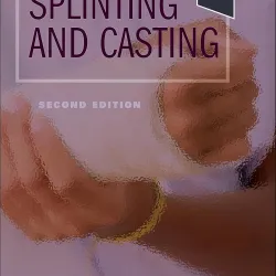 Manual of Splinting and Casting - 2E