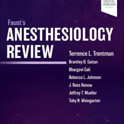 Faust's Anesthesiology Review-6E