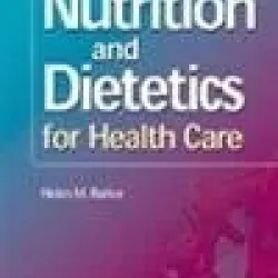 Nutrition and Dietetics for Health Care - 10E