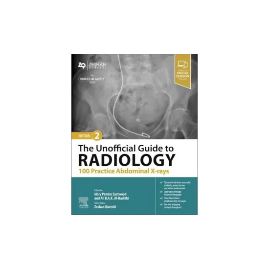 The Unofficial Guide to Radiology: 100 Practice Abdominal X-rays -2E