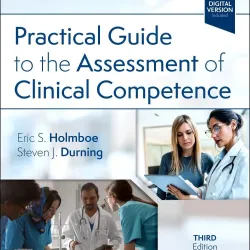 Practical Guide to the Assessment of Clinical Competence:  3E