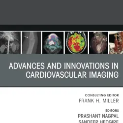 Advances and Innovations in Cardiovascular Imaging, An Issue of Radiologic Clinics of North America-1