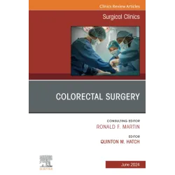 Colorectal Surgery, An Issue of Surgical Clinics-1E