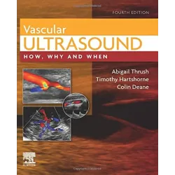 Vascular Ultrasound: How, Why and When - 4E