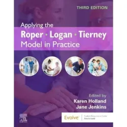 Applying the Roper-Logan-Tierney Model in Practice-3E