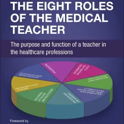 The Eight Roles of the Medical Teacher -1E