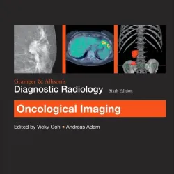 Grainger & Allison’s Diagnostic Radiology: Oncological Imaging