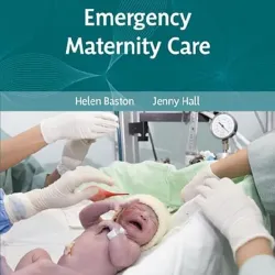 Midwifery Essentials: Emergency Maternity Care(Vol-6) -1E