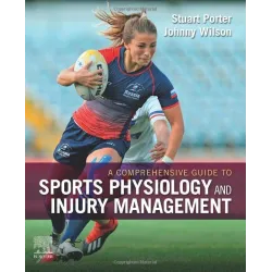 A Comprehensive Guide to Sports Physiology and Injury Management-1E