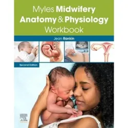 Myles Midwifery Anatomy & Physiology Workbook -2E