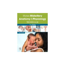 Myles Midwifery Anatomy & Physiology Workbook -2E