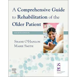 A Comprehensive Guide to Rehabilitation of the Older Patient-4E