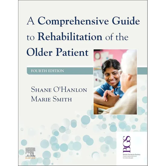 A Comprehensive Guide to Rehabilitation of the Older Patient-4E