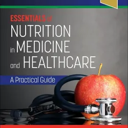 Essentials of Nutrition in Medicine and Healthcare: A Practical Guide - 1E