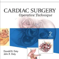 Cardiac Surgery: Operative Technique - 2E