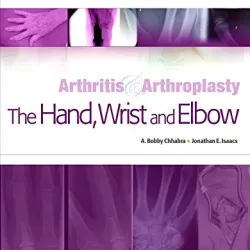 Arthritis& Arthroplasty- The Hand, Wrist& Elbow-1E