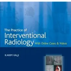 The Practice of Interventional Radiology, with online cases and Video - 1E