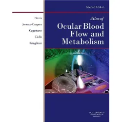 Atlas of Ocular Blood Flow-Vascular Anatomy, Pathophysiology& Metabolism-2E