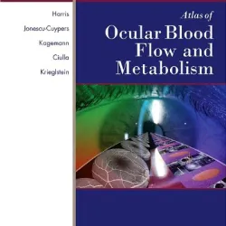 Atlas of Ocular Blood Flow-Vascular Anatomy, Pathophysiology& Metabolism-2E