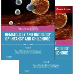 Nathan& Oskis Hematology& Oncology of Infancy& Childhood-8E