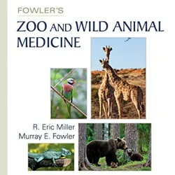 Fowlers Zoo & Wild Animal Medicine (8 Vols)