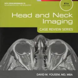 Head and Neck Imaging: Case Review Series - 4E