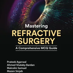 Mastering Refractive Surgery A Comprehensive Mcq Guide