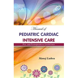 Manual of Paediatric Cardiac Intensive Care